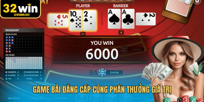 Game bài đẳng cấp cùng phần thưởng giá trị