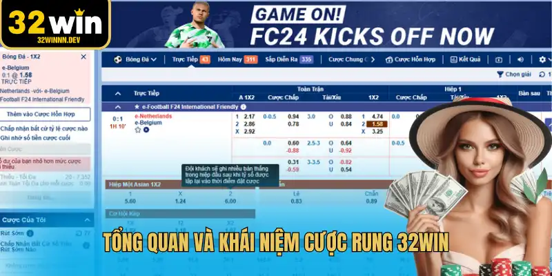 Tổng quan và khái niệm cược rung 32WIN