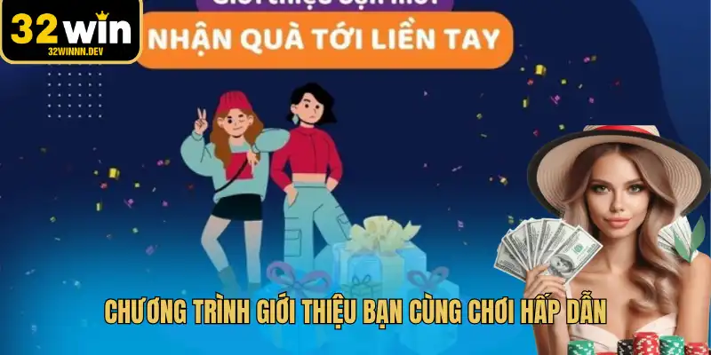 Chương trình giới thiệu bạn cùng chơi hấp dẫn